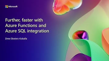 Further, faster with Azure Functions and Azure SQL integration