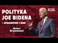 Bruszewski: Polityka Joe Bidena wobec Iraku i Afganistanu