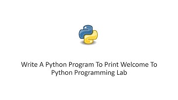 Write A Python Program To Print Welcome To Python Programming Lab