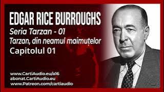 Edgar Rice Burroughs - Tarzan - 01 - Tarzan - din neamul maimutelor #cartiaudio #edgarriceburroughs
