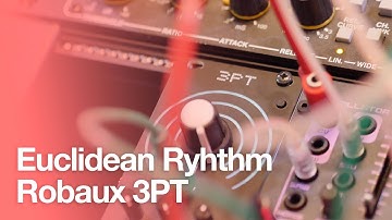 Euclidean Rhythms with Roboaux 3PT and Dreadbox Dysphonia