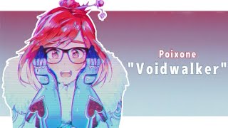 Poixone - Voidwalker