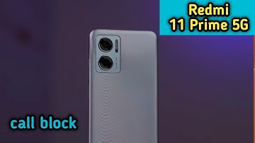 Call Block In Redmi 11 Prime 5G, How To Call Block In Redmi 11 Prime 5G, Block Setting In Redmi 11