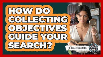 How Do Collecting Objectives Guide Your Search?