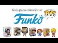 Guía para coleccionar Funko Pop