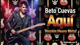Download Lagu Beto Cuevas – Aquí | Cover IA Heavy Metal 2000s emocional MP3