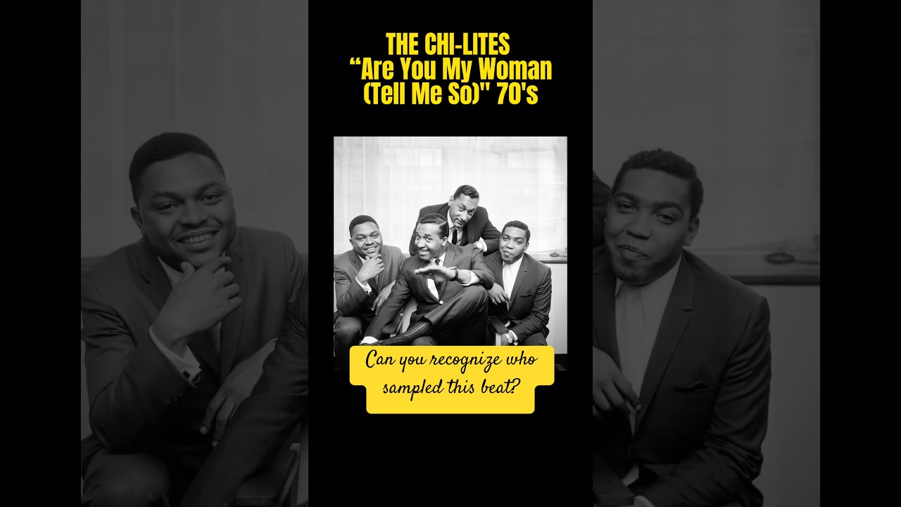 THE CHI-LITES - “Are You My Woman(Tell Me So)