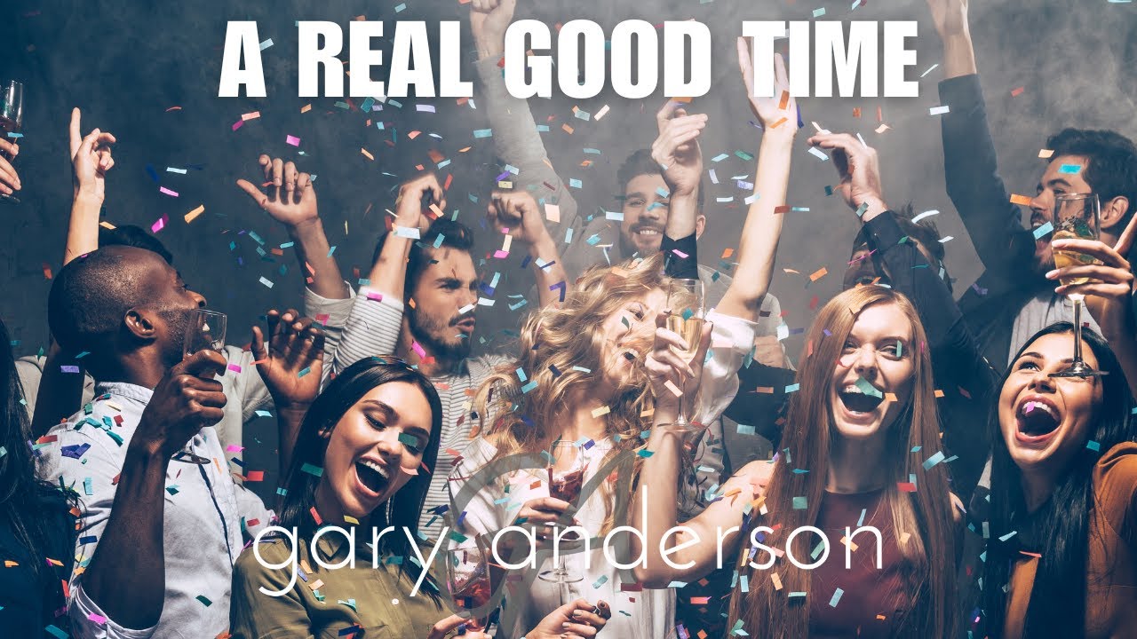 A Real Good Time - Gary Anderson (Official Music Video)