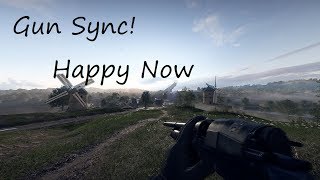 Gun Sync! | Happy Now | Battlefield 1