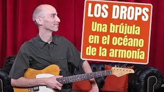 Los drops, ¡una brújula en el océano de acordes!