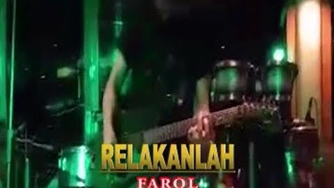 Karaoke RELAKANLAH - FAROL (  Video Lirik Karaoke )