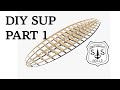 Diy sup   part 1