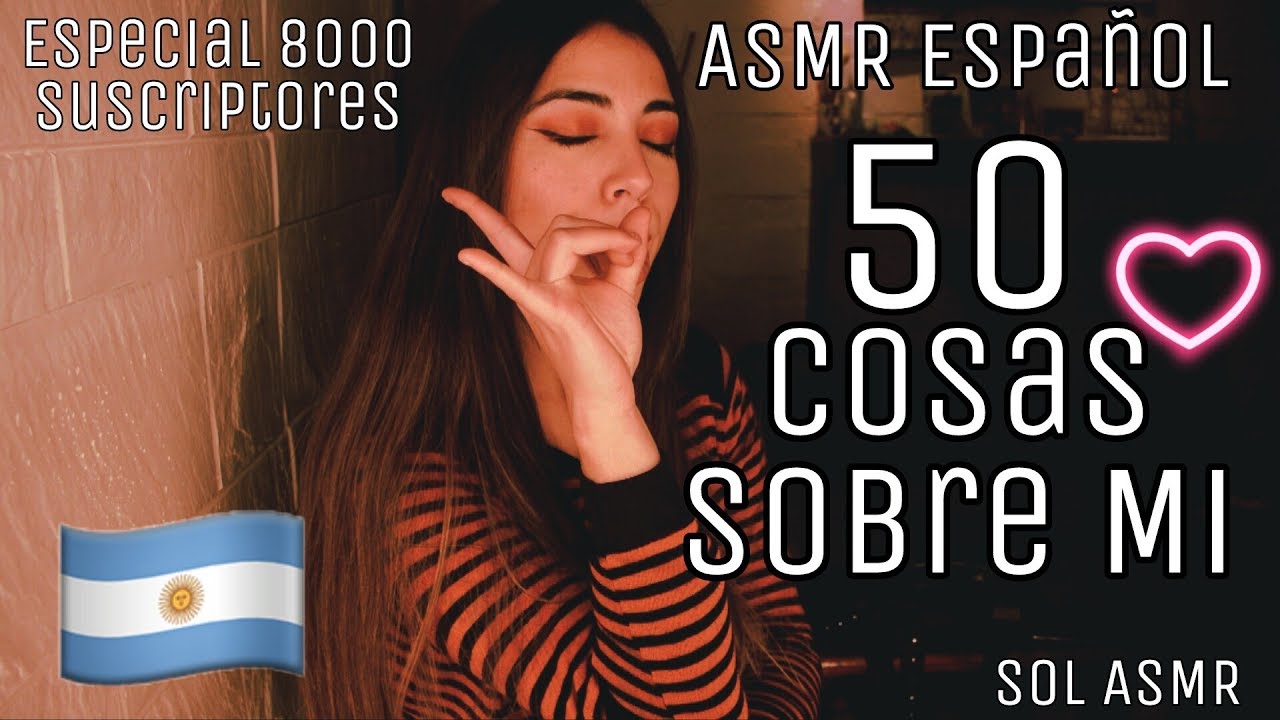 ASMR Español | 50 Cosas Sobre Mi - Especial 8000 Subs