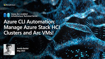 Azure CLI Automation: Manage Azure Stack HCI Clusters and Arc VMs!