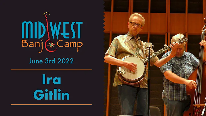Ira Gitlin Performance | Midwest Banjo Camp 2022