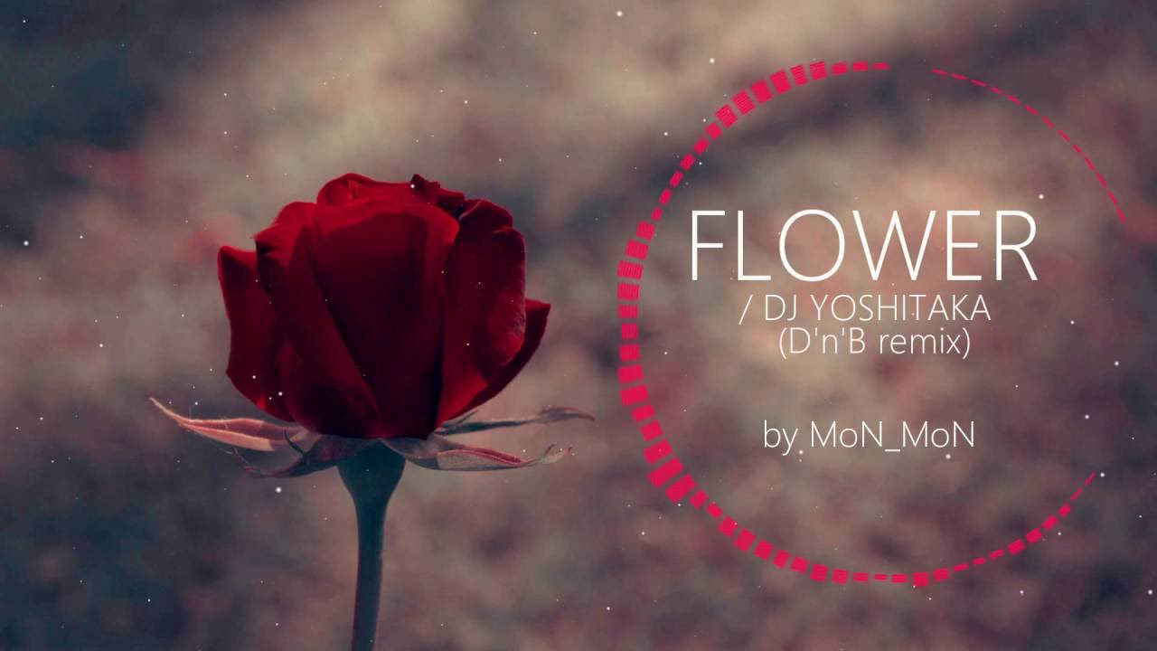 DJ YOSHITAKA - Flower (monmon Remix)