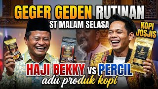 GEGER GEDEN!! Haji Bekky Vs Percil rutinan ST malam selasa 27 Juli 2026 #rutinangusiqdam