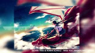 Oliver Tree & Robin Schulz  - Miss You (NIGHCORE)