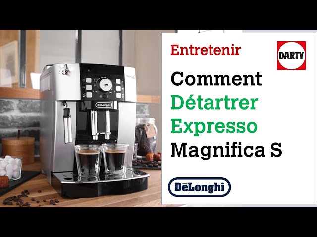 Détartrage Delonghi Magnifica Entretien Nettoyage Complet