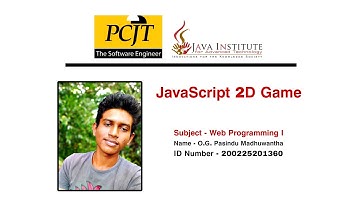 JavaScript 2D Game Development | Java Institute | O. G. Pasindu Madhuwantha