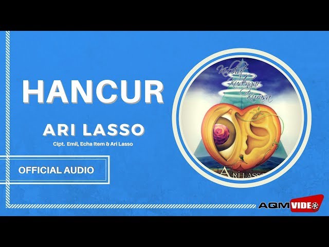 Ari Lasso - Hancur | Official Audio class=