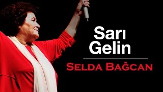 Selda Bağcan - Sarı Gelin Resimi