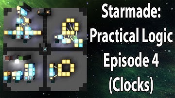 Starmade: Practical Logic Tutorial Episode 4 (Clocks)