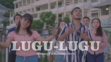 Lagu Acara Terbaru 2022-LUGU LUGU-Melan ft Hanser Re