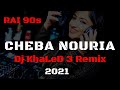 Cheba Nouria Rai 90s Dj KhaLeD 3 Remix Cheba Nouria Rai 90s Dj KhaLeD 3 Remix