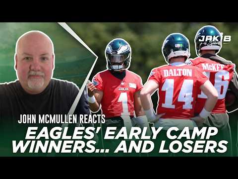 Eagles Update: McMullen Names Camp Risers and Roster Fallers