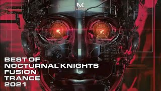 Best Of Nocturnal Knights Fusion 2021  Mixed By Bryn Whiting