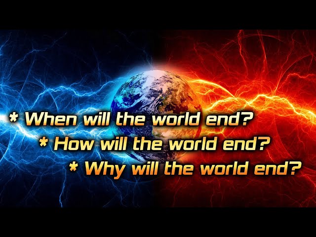 When Will The World End?