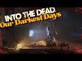 Our Shelter Is Becoming Full! | INTO THE DEAD OUR DARKEST DAYS #04