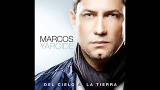 Video thumbnail of "Que no se acabe-MARCOS YAROIDE"