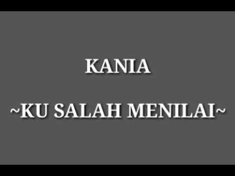 Kania~Ku Salah Menilai