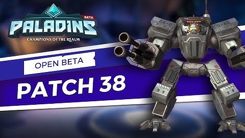 Paladins - Open Beta 38 Patch Overview