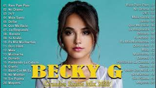 Mejores Canciones De Becky G 2023   Becky G Best Songs Album 2023