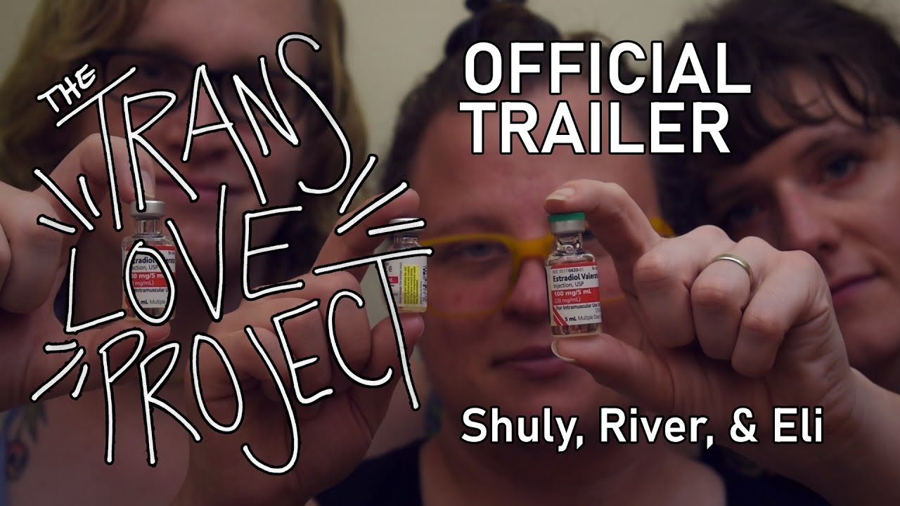 Translovel The Trans Love Project - Shuly, River, & Eli (Trailer) - YouTube