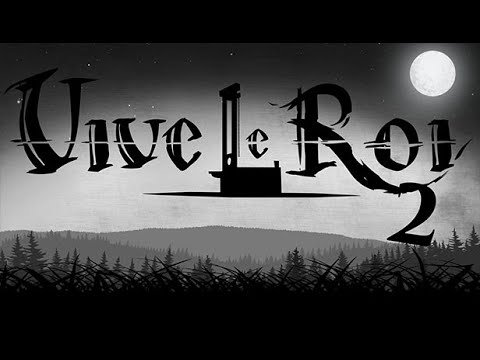 Vive le Roi 2 Walkthrough