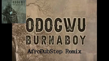 BurnaBoy - Odogwu Remix