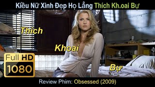 [Review Phim] Kiều Nữ Xinh Đẹp Họ Lẳng Thích Kh.oai Bự