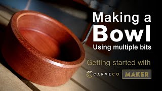 Using multiple bits in Carveco Maker  Learn to make a bowl