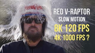 RED V-RAPTOR Slow Motion  8K 120FPS + 2K600 FPS + 4K1000FPS ?? #shotonred
