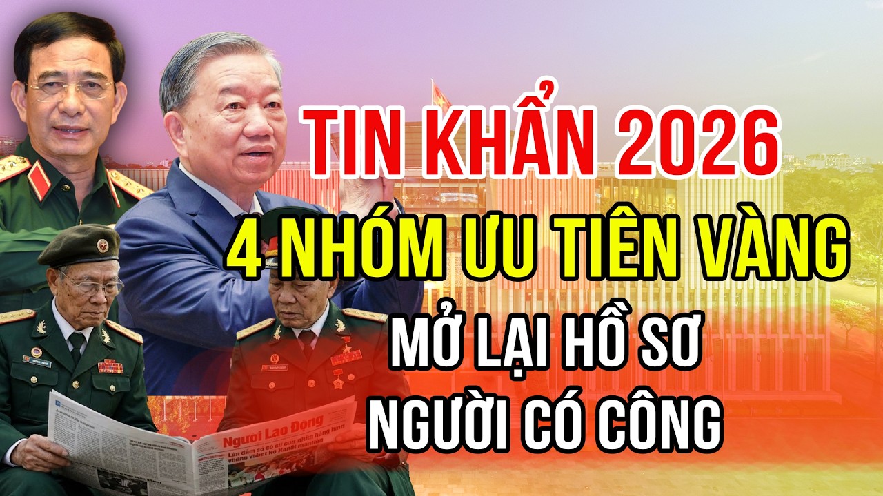 TIN KHẨN VỀ VIỆC MỞ LẠI HỒ SƠ NGƯỜI CÓ CÔNG - 4 NHÓM ĐỐI TƯỢNG ĐƯỢC 