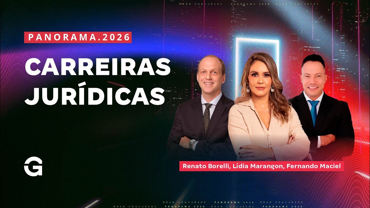 Panorama dos Concursos 2026 | Carreiras Jurídicas: Iniciais de até R$ 37.765,55