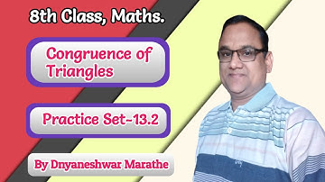 8th math Congruence of Triangles|std 8 math Practice Set-13.2|Class-8th math.