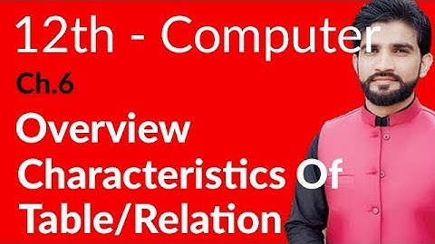 ICS Computer Part 2- Ch 6 - Characteristics of Table or Relation - Inter Part 2 Computer