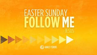 Worship Service | April 5, 2026 | Follow Me (Part 6: Power Over Every Other Story (Easter)