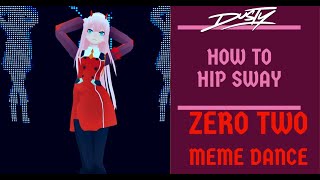 How to do the Zero Two Hip Sway TikTok Meme Dance Tutorial with Dusty | VRChat | \