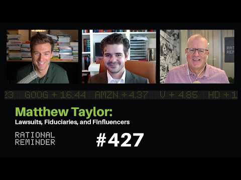 What to Know Before (and After) You Hire an Advisor (with Matthew Taylor) | Rational Reminder 427